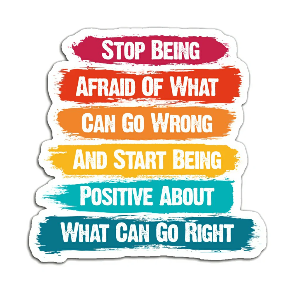 STOP BEING AFRAID