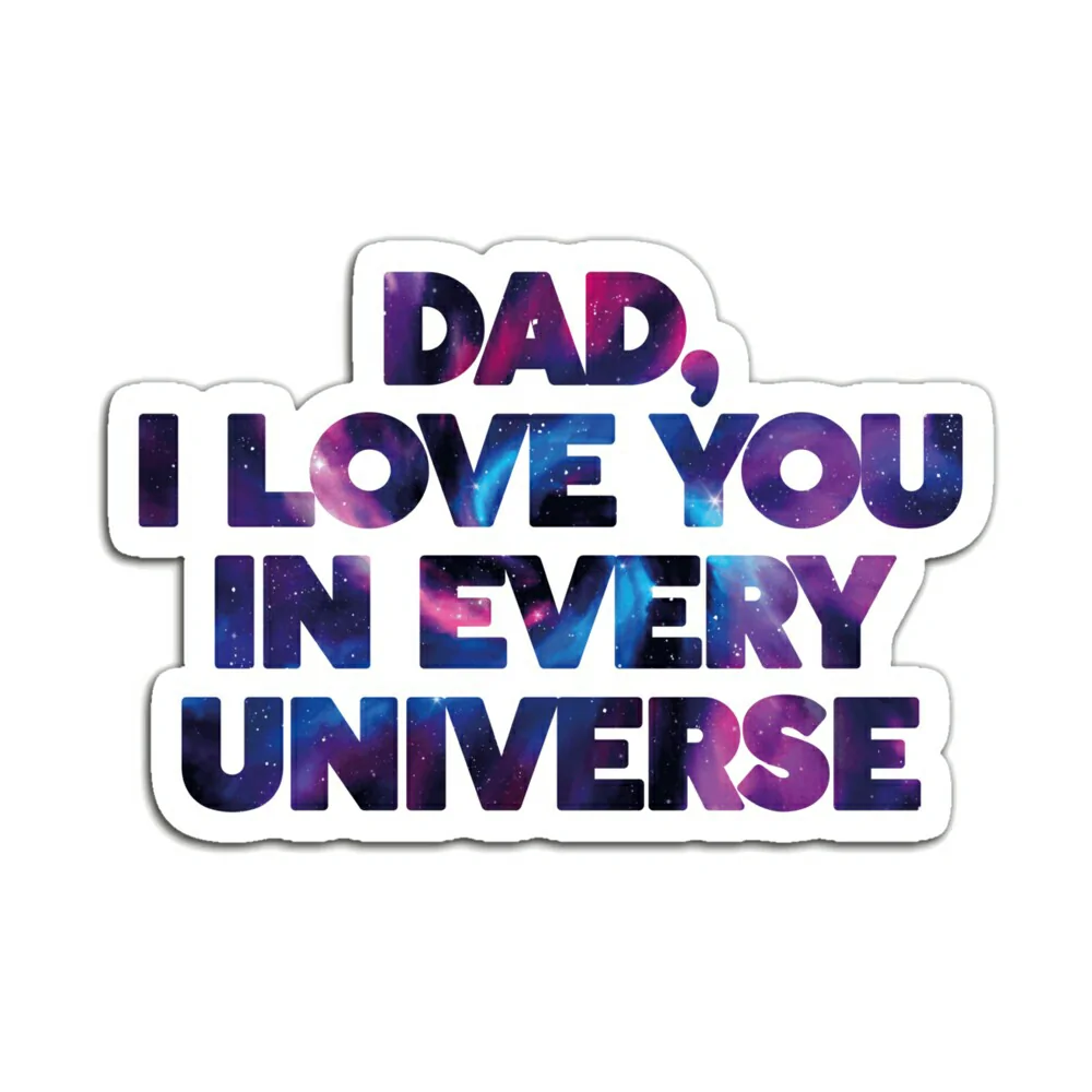 DAD, I LOVE YOU