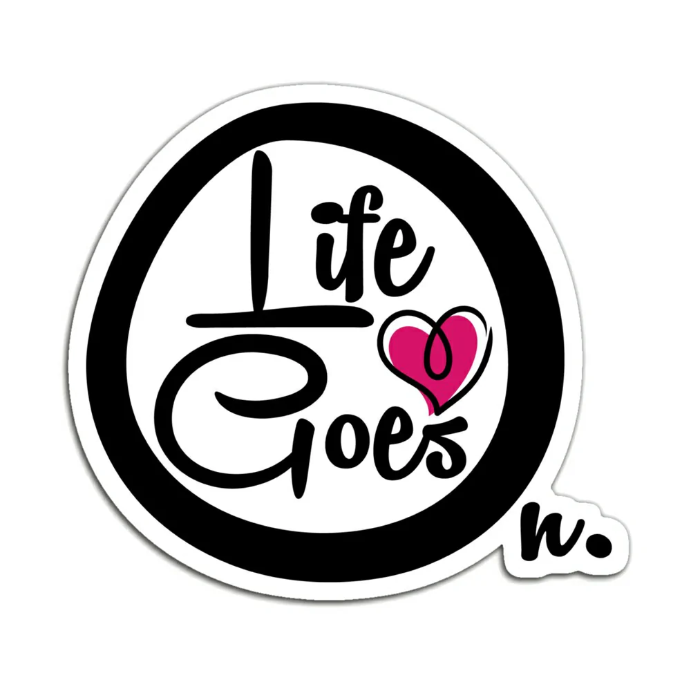 LIFE GOES ON