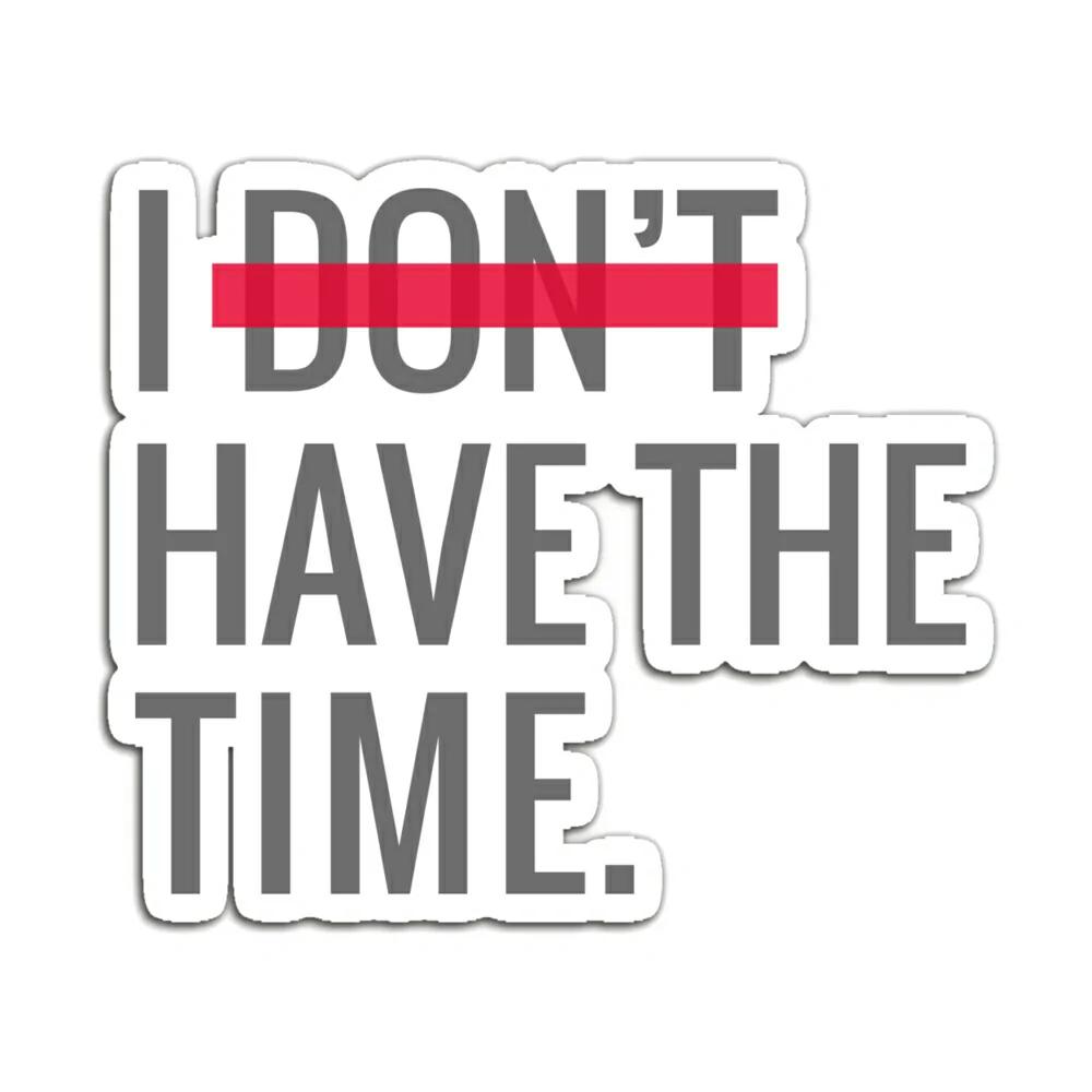 YOU HAVE THE TIME