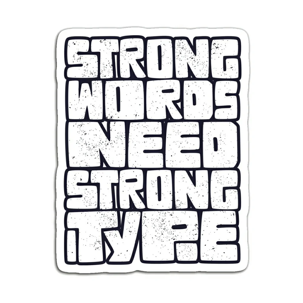 STRONG WORDS