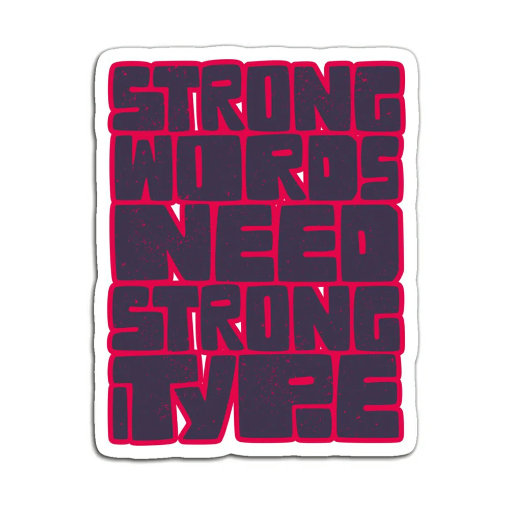 STRONG WORDS